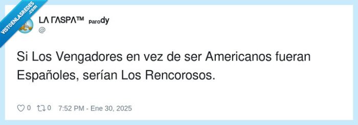 españoles,vengadores,americanos,rencorosos