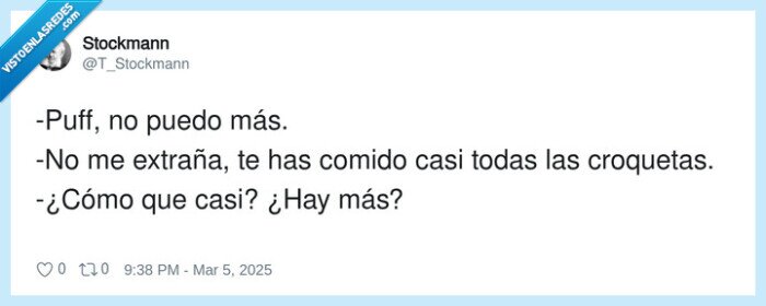 extrañar,croquetas,comerse,todas