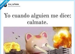 Enlace a ¿¡Cómo que cálmate!? por @ymuchosmemes