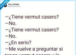 Enlace a ¿Tiene vermut casero? por @ymuchosmemes