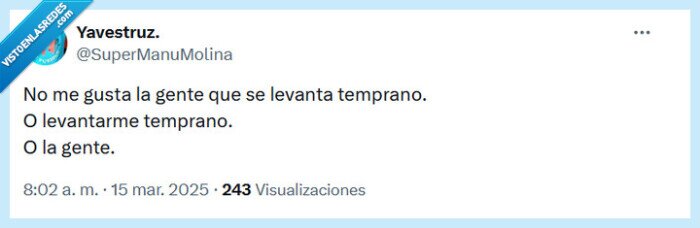 gente,levantar,temprano,gustar