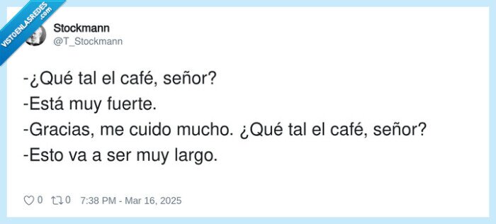 café,señor,fuerte,largo