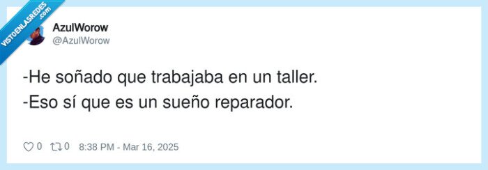 reparador,trabajar,soñar,taller,sueño