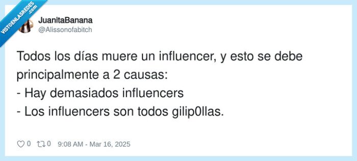 principalmente,influencers,influencer,gilip0llas,demasiados,causas