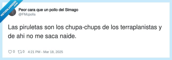 terraplanistas,chupachups,piruletas