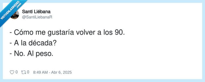 gustar,década,volver,peso,90