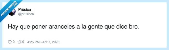 aranceles,poner,gente,bro