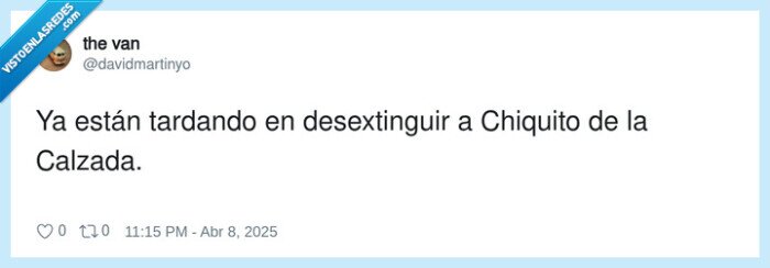 desextinguir,chiquito de la calzada