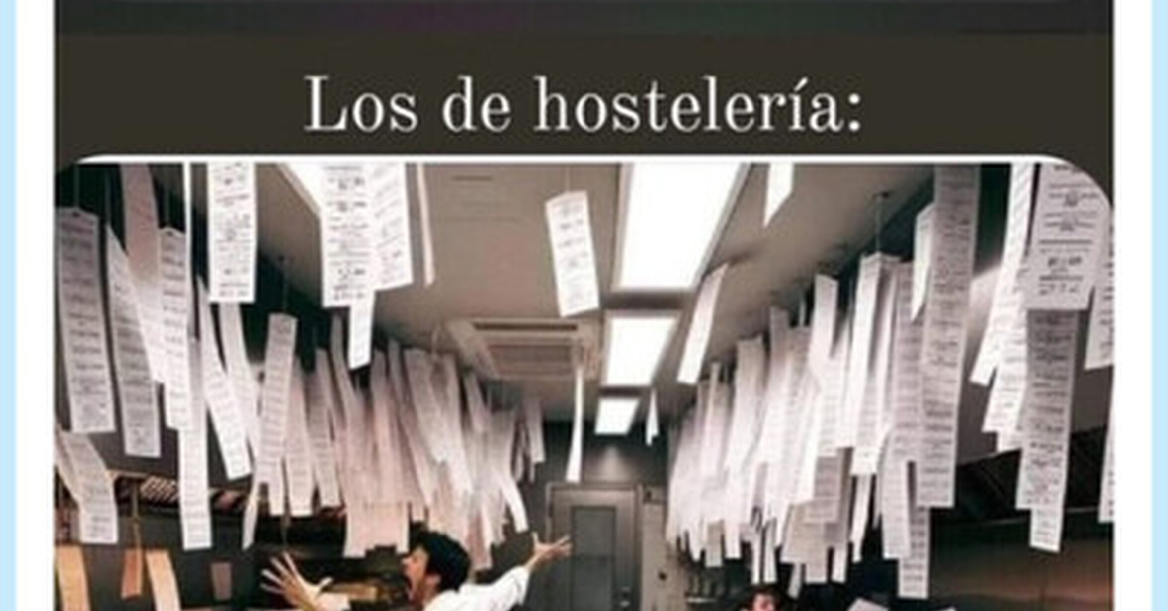 Los de la hostelería son los que más pillan los días fiesta, por @soycamarero