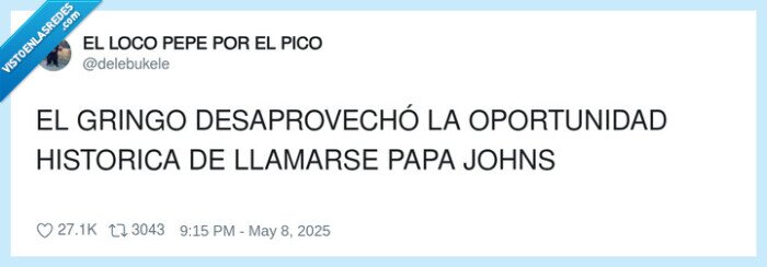 desaprovechó,oportunidad,llamarse,papa johns,papa leon xiv