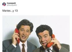 Enlace a Feliz Martes... y 13, para los que ya tenemos una edad, por @Nostalgia822