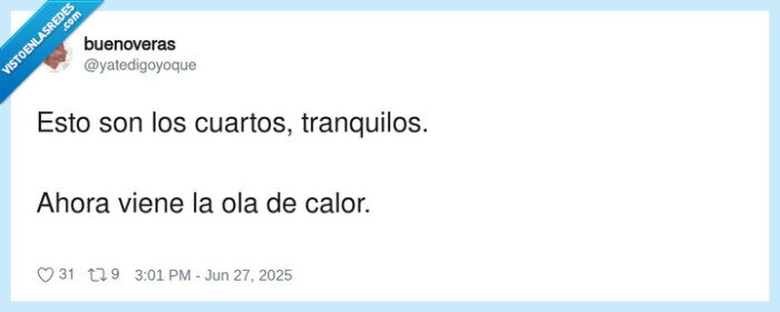 tranquilos,cuartos,ahora,viene,ola de calor