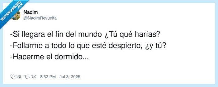 despierto,fin del mundo,hacerme el dormido