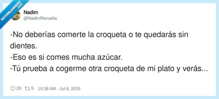 quedarse,croqueta,azúcar,dientes