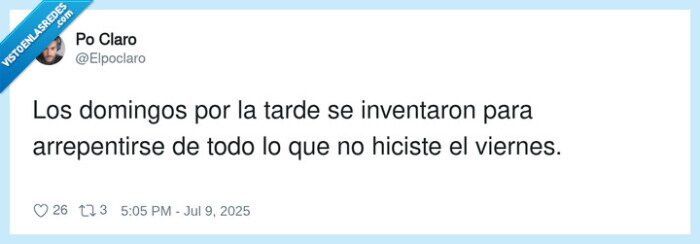arrepentirse,inventar,domingos,viernes,tarde