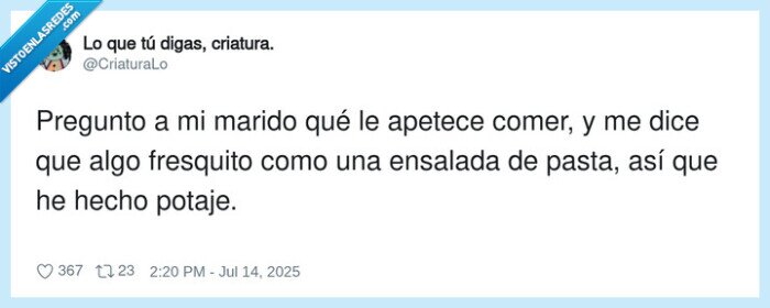 fresquito,ensalada,pregunto,potaje,comer,marido