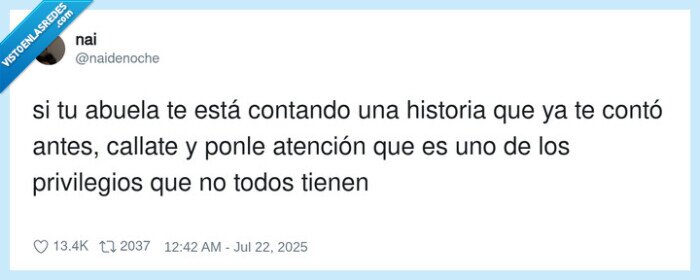 privilegios,atención,contando,historia,callate,abuela