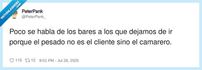 camarero,dejar de ir,cliente,pesado,hablar