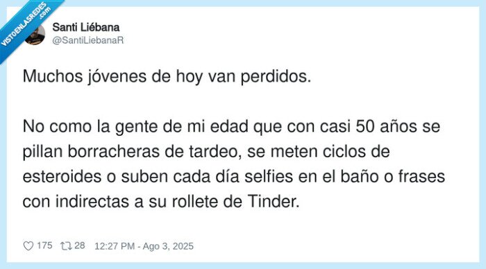borracheras,indirectas,esteroides,perdidos,jóvenes,tardeo