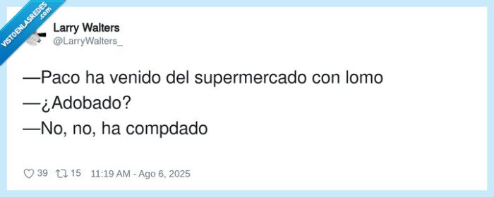 supermercado,comprado,adobado,venido,paco,lomo