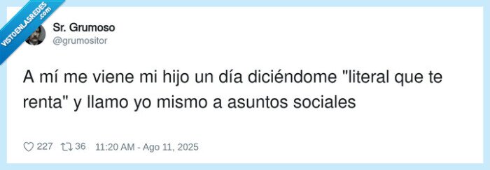 asuntos sociales,literal,hijo,hablar,rentar