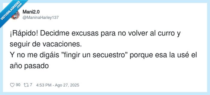 vacaciones,secuestro,rápido,trabajo,excusas