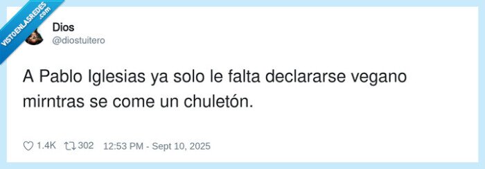 declararse,chuletón,pablo iglesias,vegano