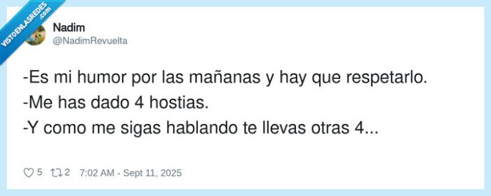 respetarlo,mañanas,hablar,hostias,humor