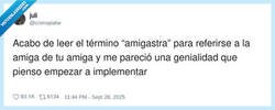 Enlace a El concepto “amigastra” debería estar en la RAE, por @cronopiatw