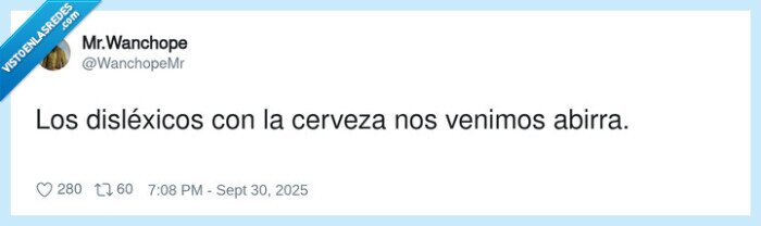 disléxicos,cerveza,abirra,venirse arriba