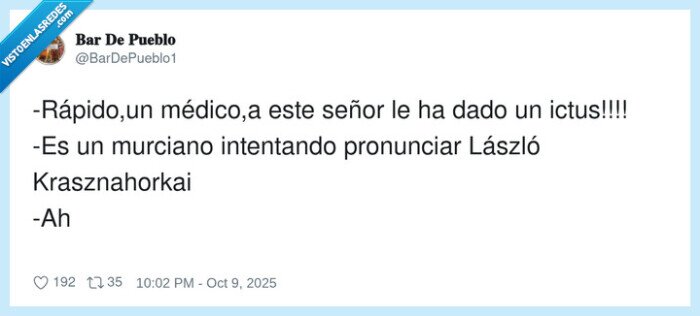 krasznahorkai,rápido,intentando,pronunciar,médico,murciano