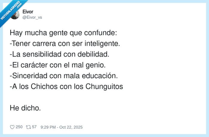 sensibilidad,inteligente,chunguitos,educación,sinceridad,carácter
