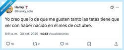 Enlace a Pues yo soy de noviembre, y lo mismo, por @Hanky_solo