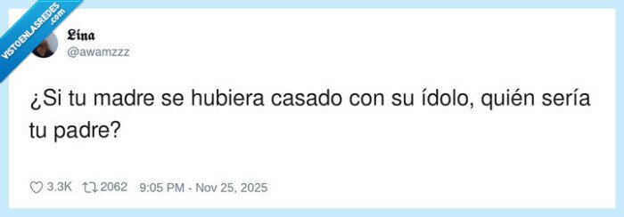 ídolo,casado,padre,madre