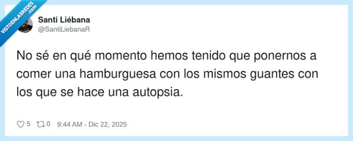hamburguesa,guantes,autopsia,comida,sarcasmo