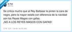 Enlace a Si ves que Baltasar lleva Ray-Ban, empieza a sospechar de que igual es tu primo Manolo del polígono, por @ErPali_