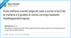 Enlace a ¿Que ir solo en coche es un lujo? Pues mañana a las 6, a 0º, me haces de calefacción tú, crack, por @MaeseAbubillo