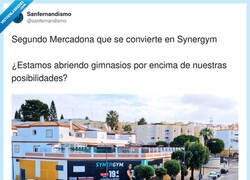 Enlace a Cambian el Mercadona por un gym y yo sigo sin poder cambiar el sofá por una sentadilla, por @sanfernandismo
