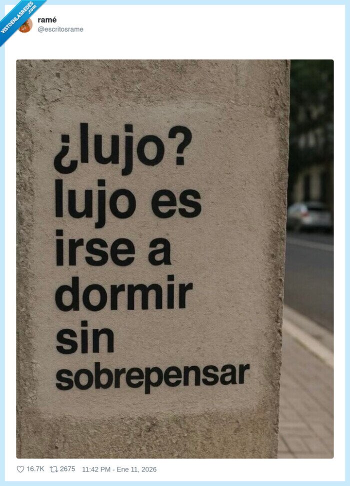 lujos,dormir,pensar,calma,sobrepensar