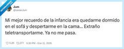 Enlace a De pequeño me teletransportaba del sofá a la cama; de adulto solo del sofá al fisio, por @JesterJum