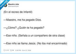 Enlace a Cuando dices “me ha pegado Dios” y el profe te suelta: “pues se llama Jesús, crack”, por @elmaestrojota