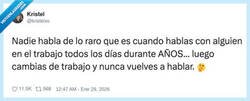 Enlace a Años llamándonos “familia” en la oficina y en cuanto cambias de curro: ni el visto, por @kristelxo