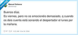 Enlace a Disfruta del viernes, que el lunes ya viene en camino con el despertador en la mano, por @solsonaje