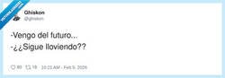 Enlace a Vengo del futuro… y sí: lo de la lluvia ya es servicio permanente, por @ghiskon