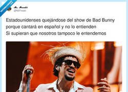 Enlace a Quejarse de no entender a Bad Bunny es de primero de no ser hispanohablante, por @MrFreaki