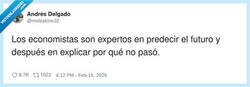 Enlace a Los economistas: el único curro donde fallar es parte del informe, por @moleskine32