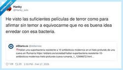 Enlace a Si una peli de terror empieza con “una superbacteria en una cueva de Rumanía”, yo ya estoy echando el pestillo, por @Hanky_solo