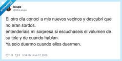 Enlace a Mis vecinos no son sordos, es que su volumen viene de serie en modo discoteca, por @MrsLalupa