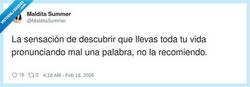 Enlace a Enterarme hoy de que esa palabra no se decía así… y yo tan tranquilo todo este tiempo, por @MalditaSummer