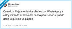 Enlace a Si mi hija se ríe de dos chistes seguidos, algo quiere, por @gibirruweinao